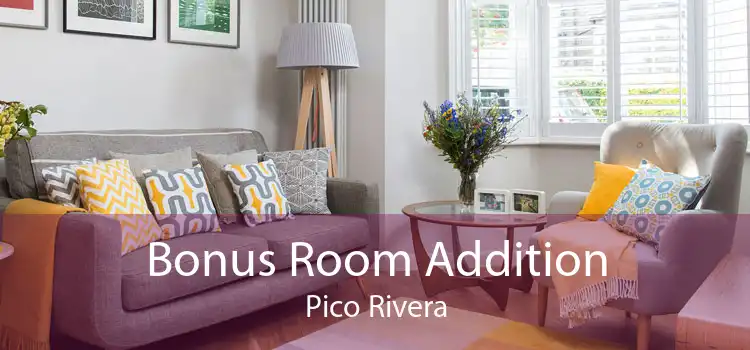 Bonus Room Addition Pico Rivera