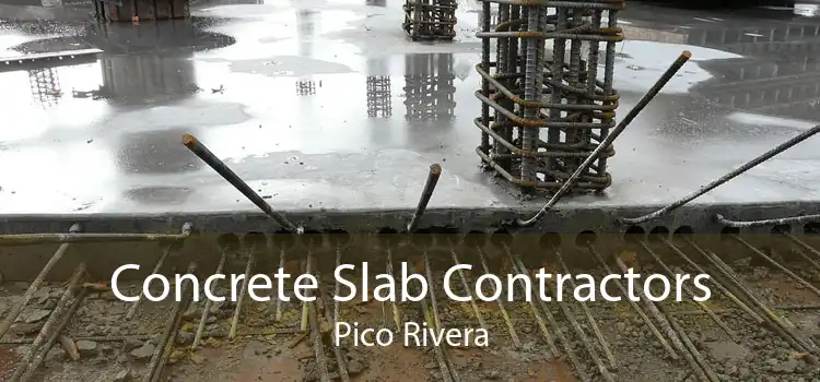 Concrete Slab Contractors Pico Rivera