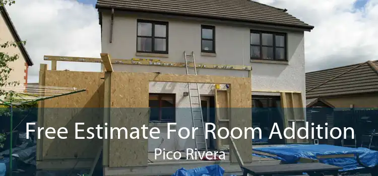 Free Estimate For Room Addition Pico Rivera