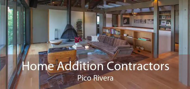 Home Addition Contractors Pico Rivera